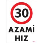 30 Azami Hız Sınırı Trafik ve İş Güvenliği Levhası 25x35 cm
