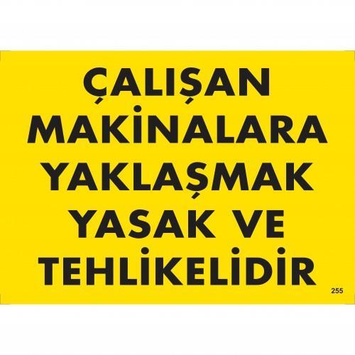 calisan-makinalara-yaklasmak-yasak-ve-tehlikelidir-uyari-levhasi-25x35-kod-255-54607.jpg Çalışan Makinalara Yaklaşmak Yasaktır Uyarı Levhası 25x35 - Görsel 1