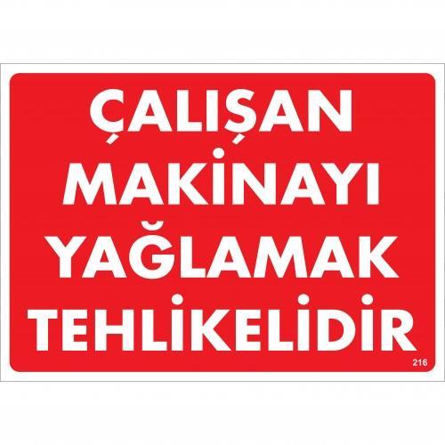calisan-makinayi-yaglamak-tehlikelidir-uyari-levhasi-25x35-no-216-54873.jpg Çalışan Makinayı Yağlamak Tehlikelidir Uyarı Levhası 25x35 cm - Görsel 1