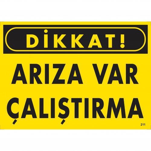 dikkat-ariza-var-calistirma-uyari-levhasi-25x35-kod-210-54875.jpg Dikkat Arıza Var Çalıştırma Uyarı Levhası 25x35 cm - PVC - Görsel 1