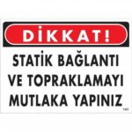 Statik Bağlantı ve Topraklama Yapınız Uyarı Levhası 25x35 cm