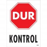 Dur Kontrol Siyah Kırmızı Uyarı Levhası 25x35 cm - PVC
