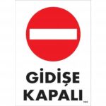 Araç Trafiğine ve Gidişe Kapalı Uyarı Levhası 25x35 cm