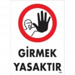 Girmek Yasaktır Kesin Yasak Uyarı Levhası 25x35 cm - PVC
