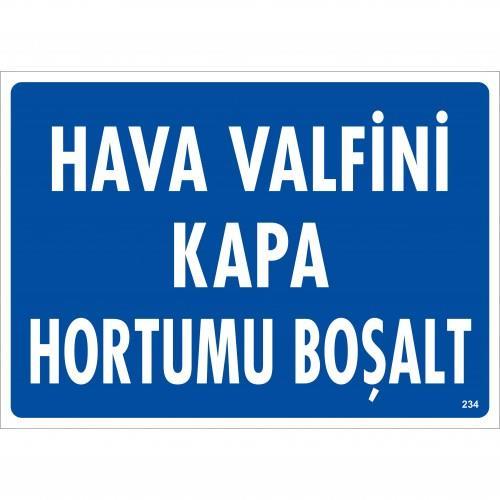 hava-valfini-kapa-hortumu-bosalt-uyari-levhasi-25x35-kod-234-54595.jpg Hava Valfini Kapat Hortumu Boşalt Uyarı Levhası 25x35 cm - Görsel 1