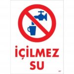 İçilmez Su Kesin Yasak Uyarı Levhası 25x35 cm - PVC