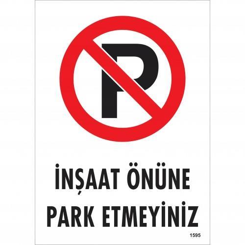 insaat-onune-park-etmeyiniz-uyari-levhasi-25x35-kod-1595-54748.jpg İnşaat Önüne Park Etmeyiniz Uyarı Levhası 25x35 cm - Görsel 1