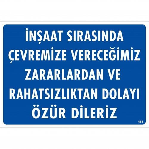 inssat-sirasinda-verdigimiz-zararlardan-uyari-levhasi-25x35-kod-454-54616.jpg İnşaat Sırasında Verdiğimiz Zararlardan Uyarı Levhası 25x35 - Görsel 1