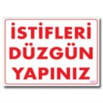 İstifleri Düzgün Yapınız Depo Düzen Uyarı Levhası 25x35 cm
