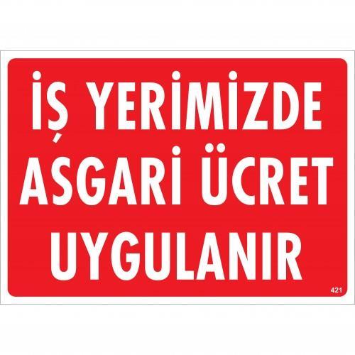 isyerimizde-asgari-ucret-uygulanir-uyari-levhasi-25x35-kod-421-54614.jpg İşyerimizde Asgari Ücret Uygulanır Bilgi Levhası 25x35 cm - Görsel 1