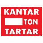Kantar Ton Tartar Uyarı Levhası 25x35 cm - Yönlendirme
