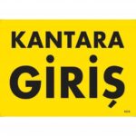 Kantara Giriş Yönlendirme Levhası 25x35 cm - PVC