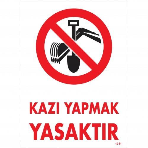 kazi-yapmak-yasaktir-uyari-levhasi-25x35-kod-1311-54696.jpg Kazı Yapmak Yasaktır Uyarı Levhası 25x35 cm - PVC - Görsel 1