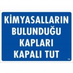 Kimyasal Kaplarını Kapalı Tut Uyarı Levhası 25x35 cm