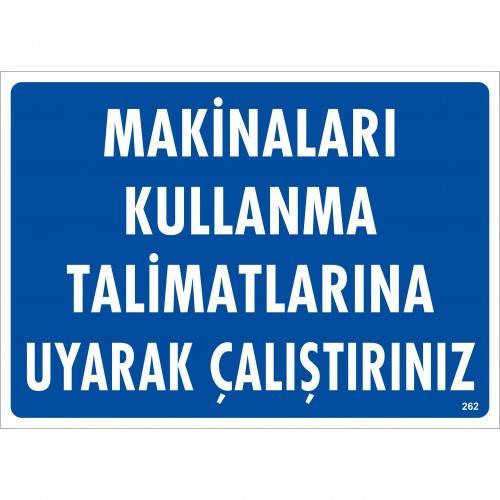 makinalari-kullanma-tallimatlarini-uyarak-calistiriniz-uyari-levhasi-25x35-kod-262-54604.jpg Makinaları Talimatı Okuyup Çalıştırın Uyarı Levhası 25x35 - Görsel 1