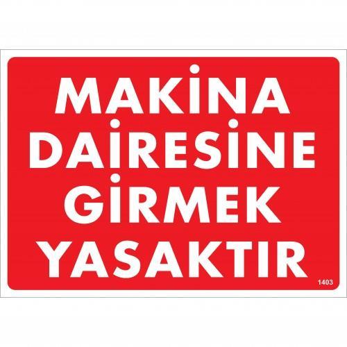 makine-dairesine-girmek-yasaktir-uyari-levhasi-25x35-kod-1403-54711.jpg Makine Dairesine Girmek Yasaktır Uyarı Levhası 25x35 cm - Görsel 1