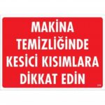 Kesici Kısımlara Dikkat Edin Uyarı Levhası 25x35 cm
