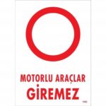 Motorlu Araçlar Giremez Uyarı Levhası 25x35 cm - PVC