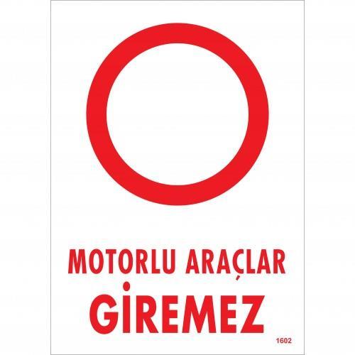 motorlu-araclar-giremez-uyari-levhasi-25x35-kod-1602-54753.jpg Motorlu Araçlar Giremez Uyarı Levhası 25x35 cm - PVC - Görsel 1