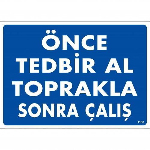 once-tedbir-al-toprakla-sonra-calis-uyari-levhasi-25x35-kod-1138-54651.jpg Önce Tedbir Al Sonra Çalış Uyarı Levhası 25x35 cm - Topraklama - Görsel 1