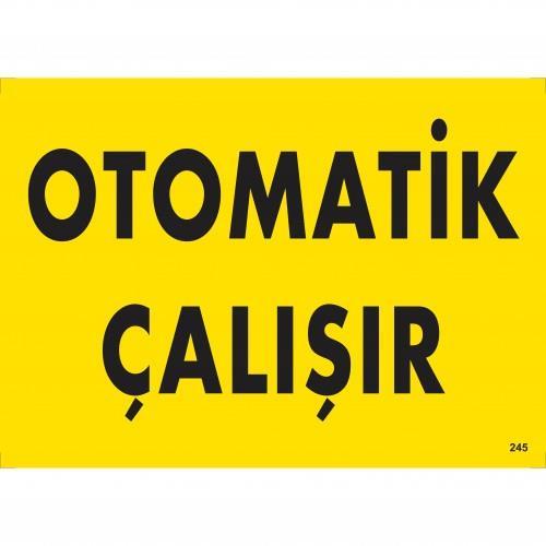 otomotik-calisir-uyari-levhasi-25x35-kod-245-54599.jpg Otomatik Çalışır Dikkat Uyarı Levhası 25x35 cm - İSG Serisi - Görsel 1
