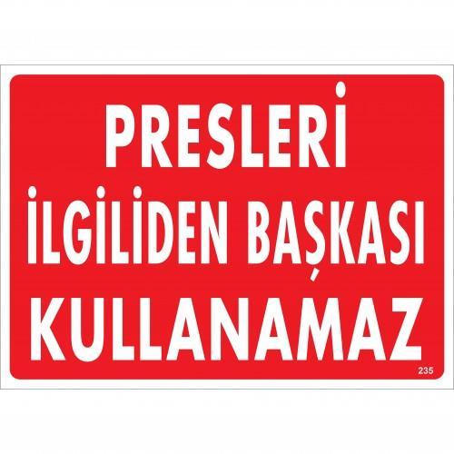 presleri-ilgiliden-baskasi-kullanamaz-uyari-levhasi-25x35-kod-235-54596.jpg Presleri Sadece Yetkili Personel Kullanabilir Levhası 25x35 - Görsel 1