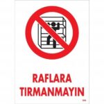 Raflara Tırmanmayın Depo Düzen Uyarı Levhası 25x35 cm - PVC