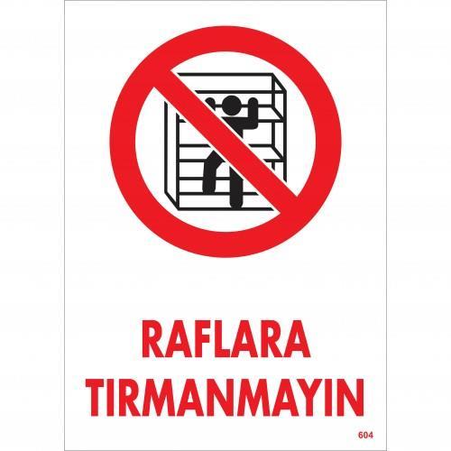 raflara-tirmanmayin-uyari-levhasi-25x35-kod-604-54618.jpg Raflara Tırmanmayın Depo Düzen Uyarı Levhası 25x35 cm - PVC - Görsel 1