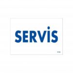 Servis Alanı Giriş Uyarı Levhası 17,5x25 cm - PVC