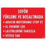 Şoför Yükleme Ve Boşaltma Alanı Güvenlik Levhası 25x35 cm