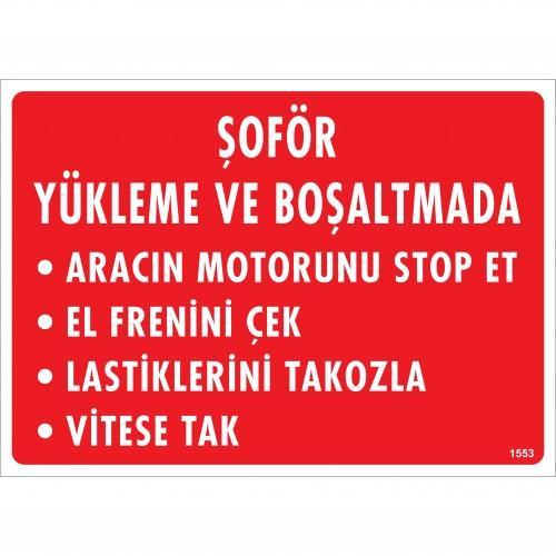 sofor-yukleme-ve-bosaltmada-uyari-levhasi-25x35-kod-1553-54734.jpg Şoför Yükleme Ve Boşaltma Alanı Güvenlik Levhası 25x35 cm - Görsel 1