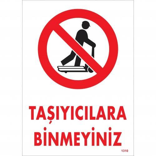 tasiyicilara-binmeyiniz-uyari-levhasi-25x35-kod-1310-54695.jpg Taşıyıcılara Binmeyiniz Uyarı Levhası 25x35 cm - İSG Serisi - Görsel 1