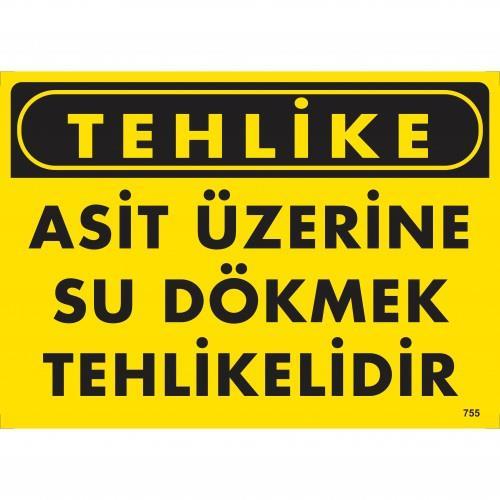 tehlike-asit-uzerine-su-dokmek-tehlikelidir-uyari-levhasi-25x35-kod-755-54626.jpg Asit Üzerine Su Dökmek Tehlikelidir Uyarı Levhası 25x35 - Görsel 1