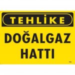 Tehlike Doğalgaz Hattı Uyarı Levhası 25x35 cm - PVC