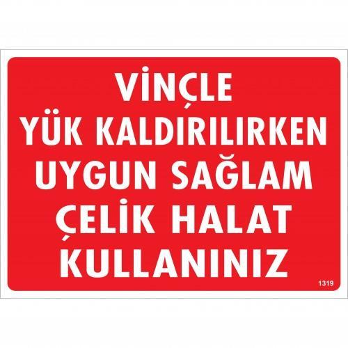 vincle-yuk-kaldirirken-uygun-saglam-celik-halat-kullaniniz-uyari-levhasi-25x35-kod-1319-54699.jpg Vinçle Yük Kaldırırken Çelik Halat Kullanınız Levhası 25x35 cm - Görsel 1