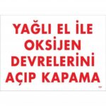 Yağlı El İle Oksijen Devresine Dokunma Uyarı Levhası 25x35 cm
