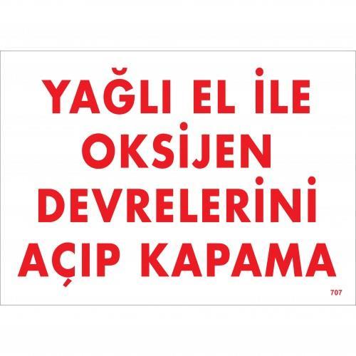 yagli-el-ile-oksijen-devrelerini-acip-kapama-uyari-levhasi-25x35-kod-707-54620.jpg Yağlı El İle Oksijen Devresine Dokunma Uyarı Levhası 25x35 cm - Görsel 1