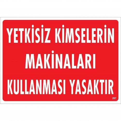 yetkisiz-kimselerin-makinalari-kullanmasi-yasaktir-uyari-levhasi-25x35-kod-268-54606.jpg Yetkisiz Kimselerin Makinaları Kullanması Yasaktır Levhası - Görsel 1