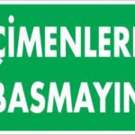 Çimlere Basmayın Uyarı Levhası