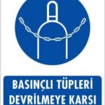 Basınçlı Tüpleri Zincirle Sabitle Uyarı Levhası