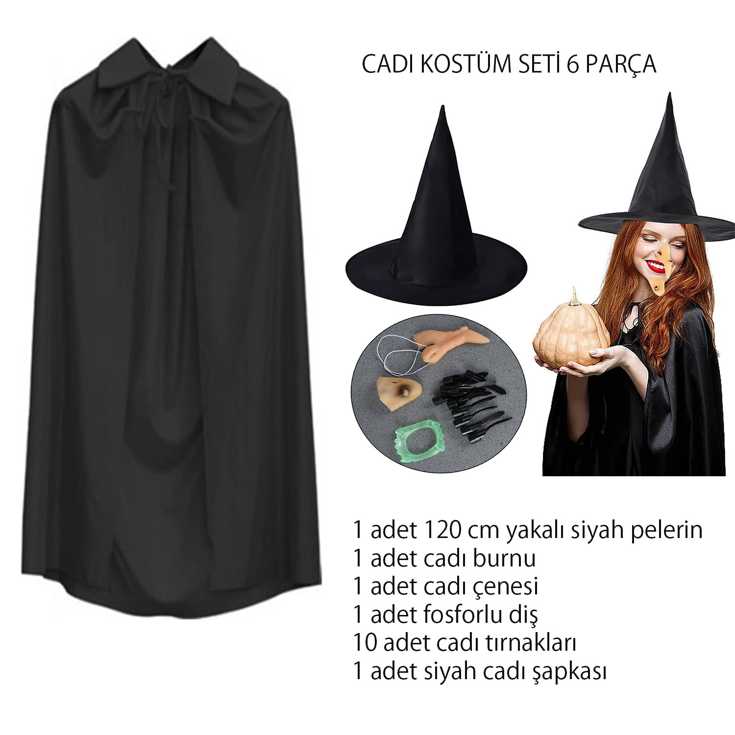 cadi-kostum-seti-6-parca-sapka-pelerin-dis-tirnaklar-cene-ve-b-resim-5212.jpg Cadı Kostüm Seti 6 Parça - Şapka Pelerin Diş Tırnaklar Çene ve B - Görsel 1