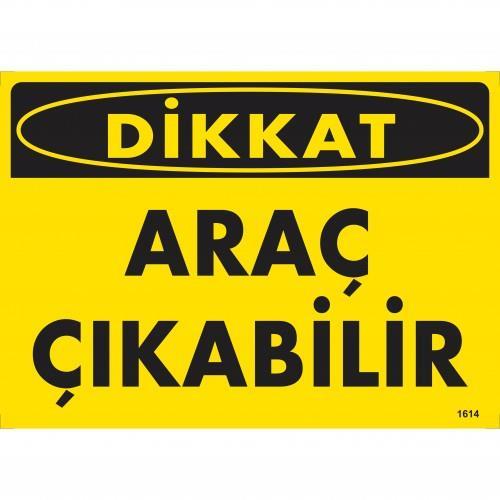 dikkat-arac-cikabilir-uyari-levhasi-25x35-kod-1614-54763.jpg Dikkat Araç Çıkabilir Uyarı Levhası 25x35 KOD:1614 - Görsel 1