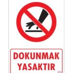 Dokunmak Yasaktır Uyarı Levhası - 25x35 cm