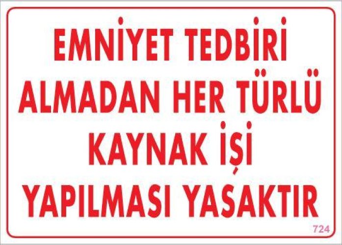 emniyet-tedbiri-almadan-herlu-kaynak-yasaktir-levhasi-25x35-kod-724-24444.jpg Emniyet Tedbiri Olmadan Kaynak Yasaktır Levhası - Görsel 1