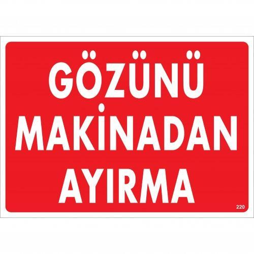 gozunu-makinadan-ayirma-uyari-levhasi-25x35-kod-220-54800.jpg Gözünü Makinadan Ayırma Uyarı Levhası 25x35 KOD:220 - Görsel 1