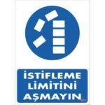 İstifleme Limitini Aşmayın Uyarı Levhası