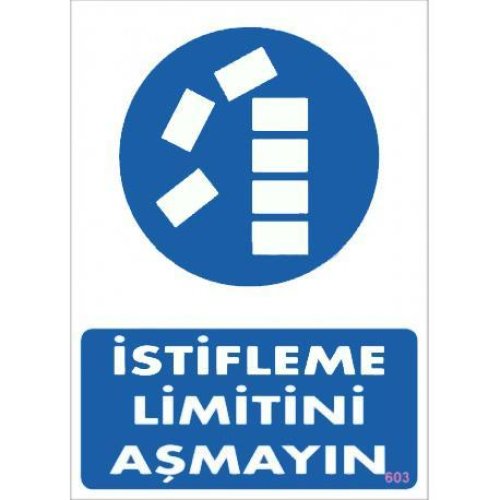 istifleme-limitini-asmayin-levhasi-25x35-kod-603-24339.jpg İstifleme Limitini Aşmayın Uyarı Levhası - Görsel 1