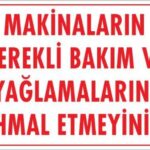 Makine Bakım ve Yağlama Uyarı Levhası