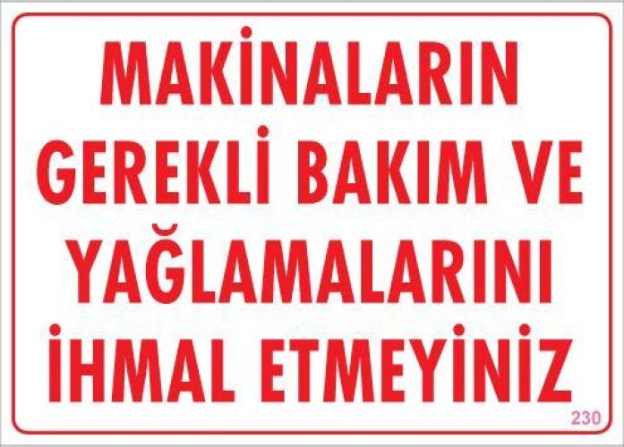 makinalarin-gerekli-bakim-ve-yaglama-uyari-levhasi-25x35-kod-230-24441.jpg Makine Bakım ve Yağlama Uyarı Levhası - Görsel 1