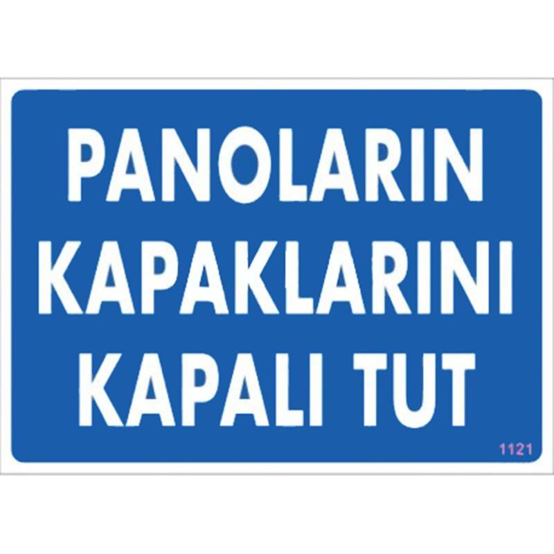 panolarin-kapaklarini-kapali-tut-25x35-kod-1121-24434.jpg Panoların Kapaklarını Kapalı Tut Levhası - Görsel 1